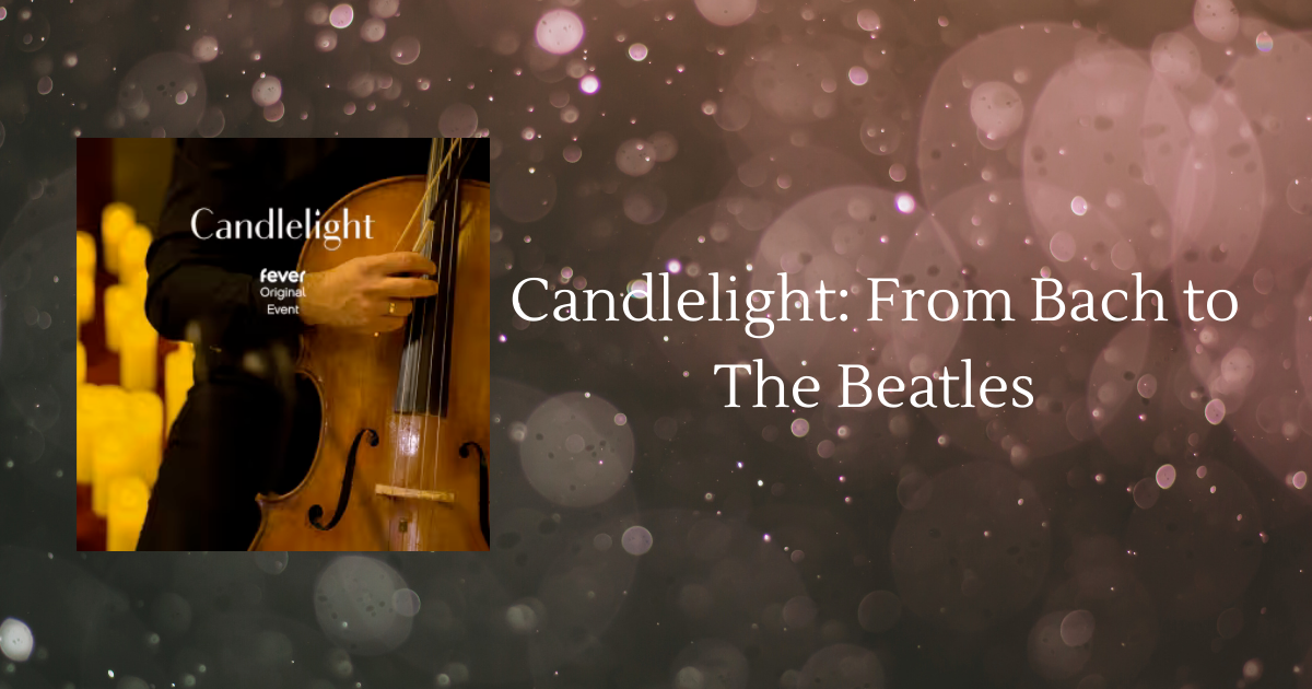 candlelight - from bach to the beatles