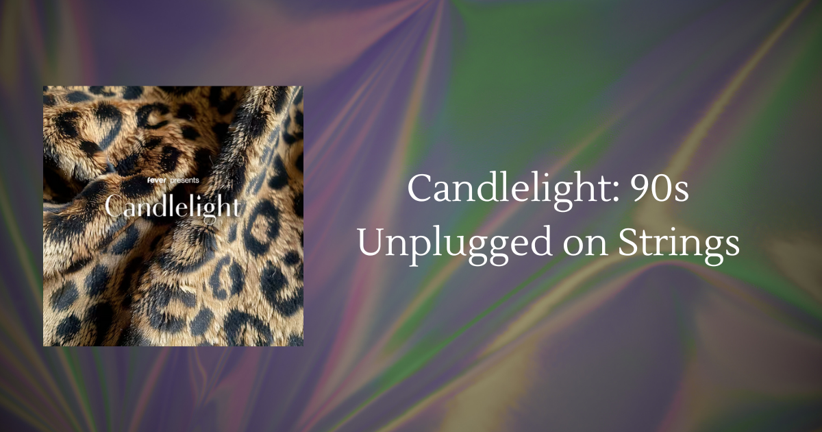 candlelight 90s unplugged on strings